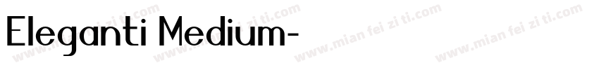 Eleganti Medium字体转换